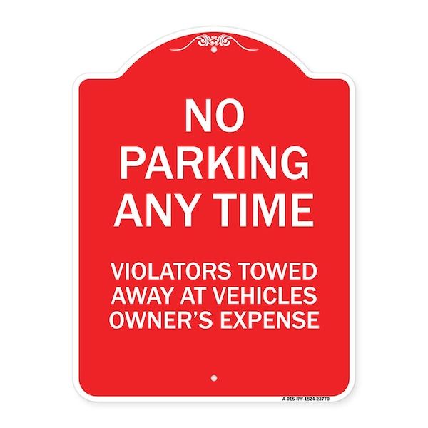 Signmission No Parking Anytime Violators Towed Away, Red & White Aluminum Sign, 18" x 24", RW-1824-23770 A-DES-RW-1824-23770 - main